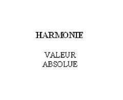 HARMONIE VALEUR ABSOLUE