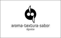 AROMA-TEXTURA-SABOR DGUSTA