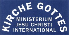 KIRCHE GOTTES MINISTERIUM JESU CHRISTI INTERNATIONAL