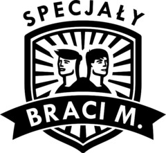 SPECJAŁY BRACI M.