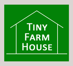 TINY FARM HOUSE