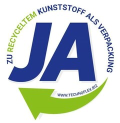 JA ZU RECYCELTEM KUNSTSTOFF ALS VERPACKUNG, WWW.TECHNOFLEX.BIZ