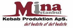 Mina Istanbul Kebab Produktion ApS. det bedste af det bedste