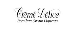 Cremé Délice Premium Cream Liqueurs