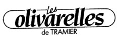 Les olivarelles de TRAMIER