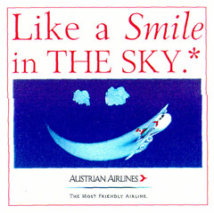 Like a Smile in THE SKY.* AUSTRIAN AIRLINES > THE MOST FRIENDLY AIRLINE.