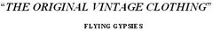 "THE ORIGINAL VINTAGE CLOTHING" FLYING GYPSIES