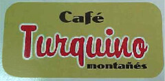 Café Turquino montañés
