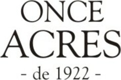 ONCE ACRES -de 1922-