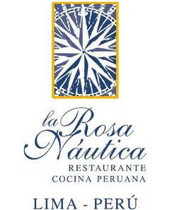 la Rosa Náutica RESTAURANTE COCINA PERUANA LIMA- PERÚ