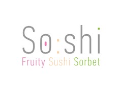 So : shi 
Fruity Sushi Sorbet