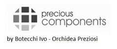 precious components by Botecchi Ivo - Orchidea Preziosi