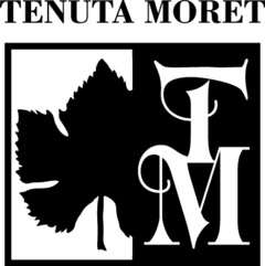 TENUTA MORET TM