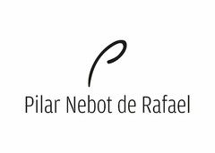 P PILAR NEBOT DE RAFAEL