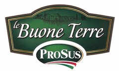 LE BUONE TERRE PROSUS