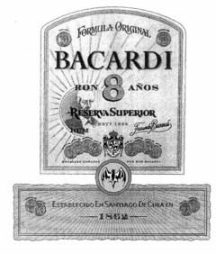 FORMULA ORIGINAL BACARDI RON 8 AÑOS RESERVA SUPERIOR ESTD 1862 RUM FACUNDO BACARDI MEDALLAS GANADAS POR RON BACARDI ESTABLECIDO EN SANTIAGO DE CUBA EN 1862