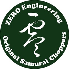 ZERO Engineering Original Samurai Choppers