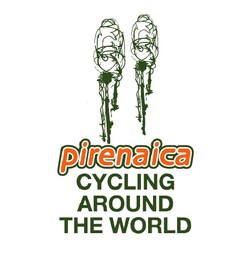 PIRENAICA CYCLING AROUND THE WORLD