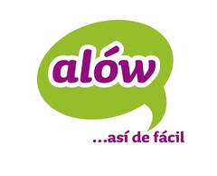 ALÓW ASÍ DE FÁCIL