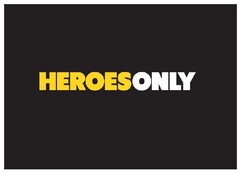 HEROESONLY