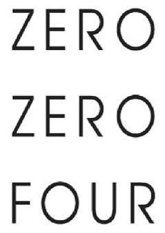 ZERO ZERO FOUR