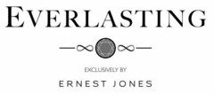EVERLASTING EXCLUSIVELY BY ERNEST JONES