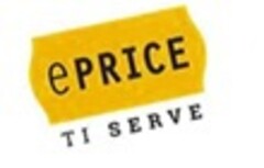 EPRICE TI SERVE