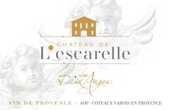 CHATEAU DE L ESCARELLE LES DEUX ANGES VIN DE PROVENCE AOP COTEAUX VAROIS DE PROVENCE