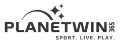 PLANETWIN 365 SPORT.LIVE.PLAY.
