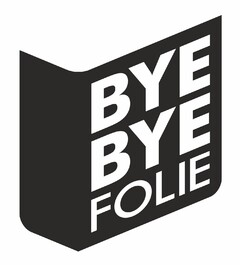 BYE BYE FOLIE