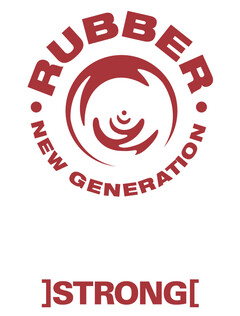 RUBBER NEW GENERATION ]STRONG[