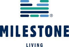 MILESTONE LIVING