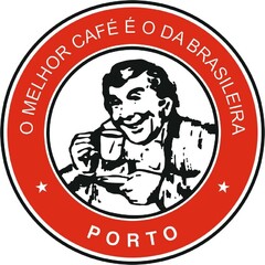 O MELHOR CAFÉ É O DA BRASILEIRA PORTO