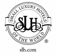 SMALL LUXURY HOTELS SLH OF THE WORLD slh.com