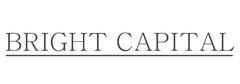 BRIGHT CAPITAL