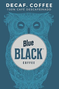 DECAF. COFFEE 100% CAFÉ DESCAFEINADO BLUE BLACK COFFEE