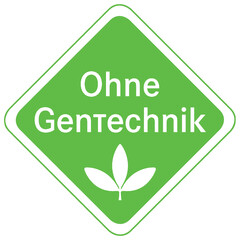 Ohne Gentechnik