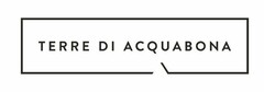 TERRE DI ACQUABONA