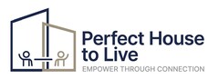 Perfect House to Live EMPOWER THROUGH CONNECTION