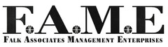 F.A.M.E. FALK ASSOCIATES MANAGEMENT ENTERPRISES