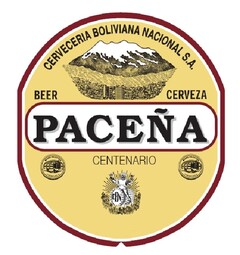 CERVECERIA BOLIVIANA NACIONAL S.A. BEER CERVEZA 
PACEÑA CENTENARIO