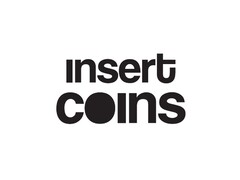 INSERT COINS