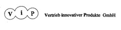 ViP Vertrieb innovativer Produkte GmbH