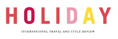 HOLIDAY INTERNATIONAL TRAVEL AND STYLE REVIEW