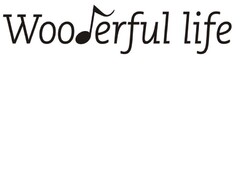 Wooderful life