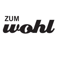 zum wohl