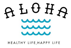 ALOHA HEALTHY LIFE HAPPY LIFE