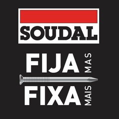 SOUDAL FIJA MAS FIXA MAIS