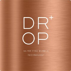 DR + OP ULTRA FINE BUBBLE TECHNOLOGY