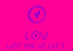 LOV LUST ON VELVET